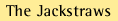 The Jackstraws